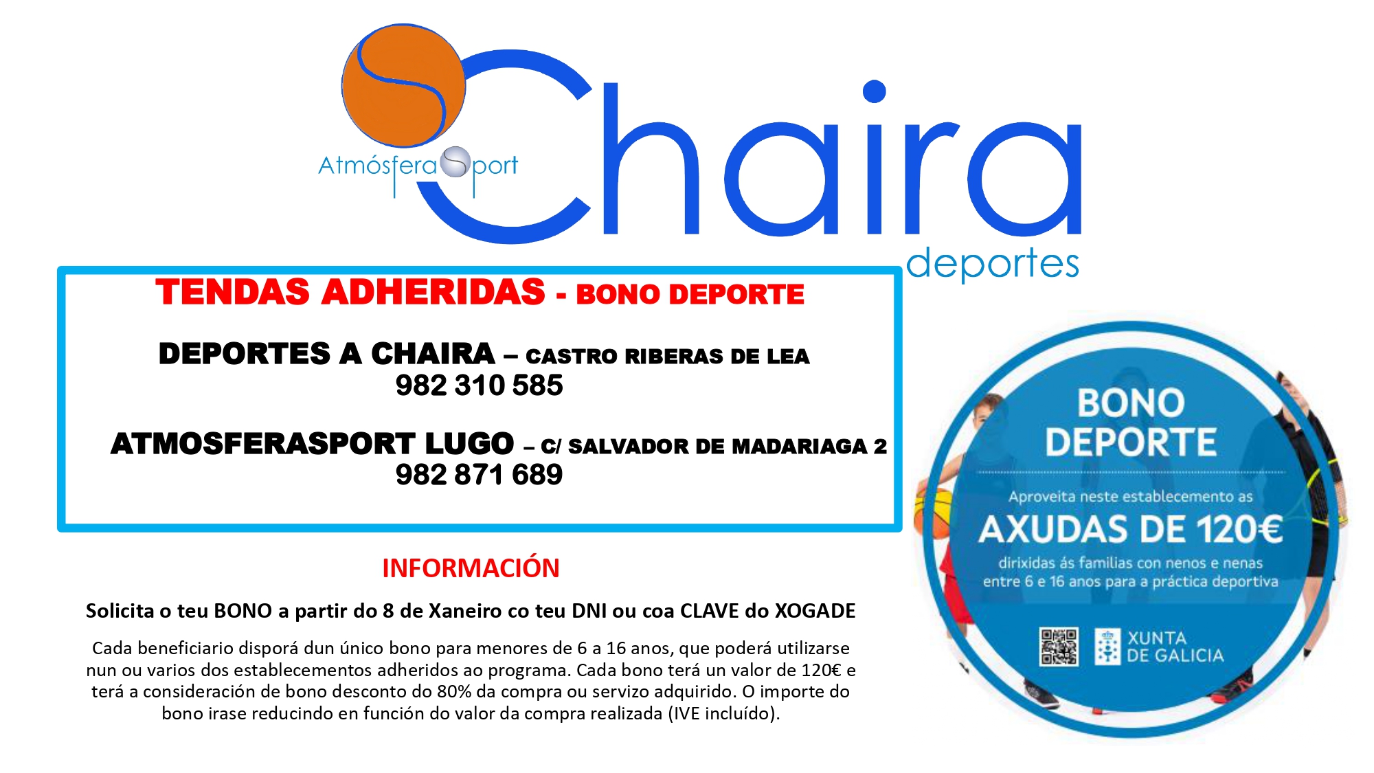 Deportes A Chaira en Castro e AtmosferaSport en Lugo están adheridos ao 'Bono Deporte' da Xunta de Galicia cuxas axudas chegan ata os 120€.